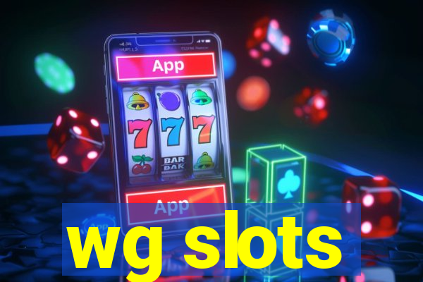 wg slots